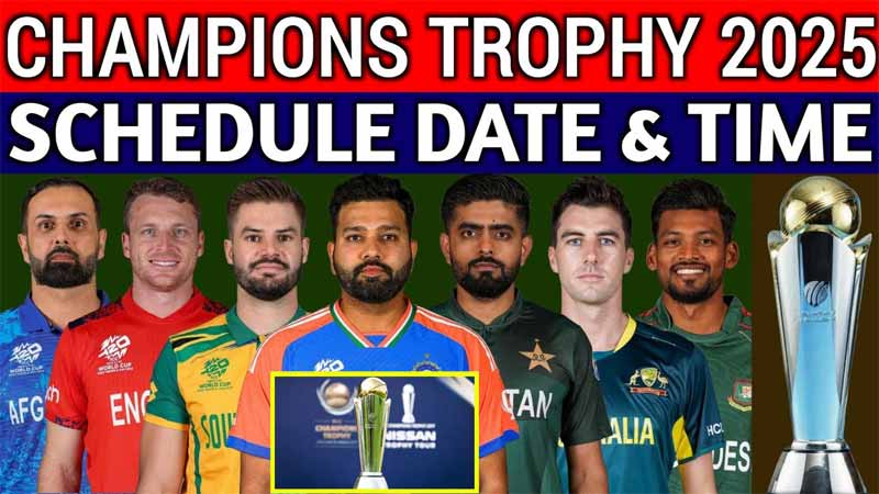 चैंपियंस ट्रॉफी 2025 शेड्यूल टीम, प्लेयर्स लिस्ट | Champions Trophy 2025 Schedule, Hindi Players List, Time Table,