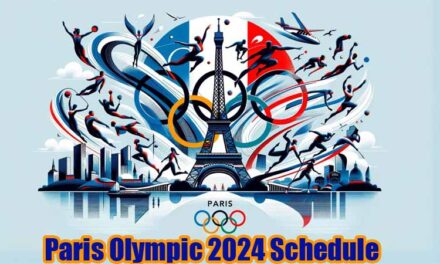 पेरिस 2024 ओलंपिक, शेड्यूल, टीम, प्लेयर्स और विनर्स लिस्ट | Paris Olympic 2024 Schedule, Time Table, Players List